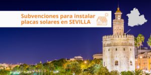 Subvenciones para la instalación de placas solares en Sevilla